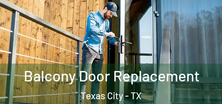  Balcony Door Replacement Texas City - TX