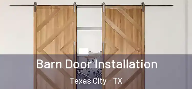 Barn Door Installation Texas City - TX
