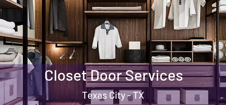  Closet Door Services Texas City - TX