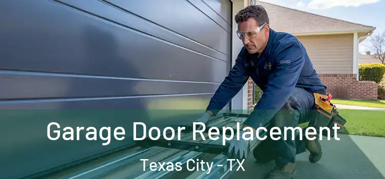  Garage Door Replacement Texas City - TX