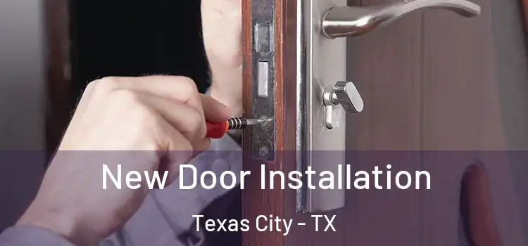  New Door Installation Texas City - TX
