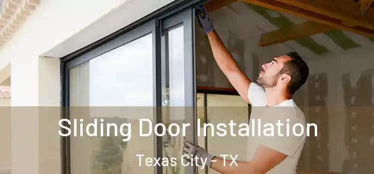 Sliding Door Installation Texas City - TX