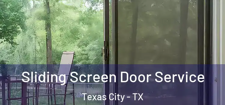 Sliding Screen Door Service Texas City - TX