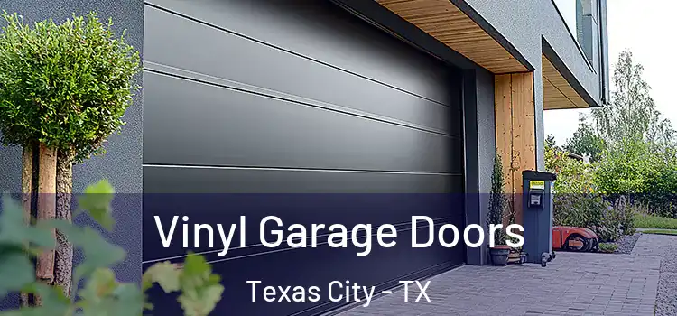  Vinyl Garage Doors Texas City - TX